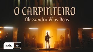 O Carpinteiro  Alessandro Vilas Boas 8D Audio [upl. by Olecram]