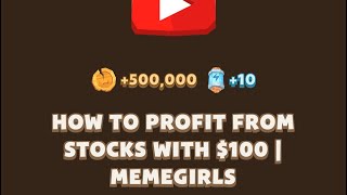 HOW TO PROFIT FROM STOCKS WITH 100  MEMEGIRLS  MEMEFI New Video Code [upl. by Znarf]