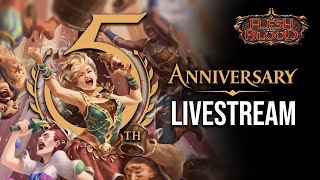 Flesh and Blood TCG 🎉 5th Birthday Celebration Stream 🎉 [upl. by Masry]