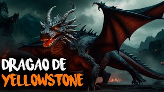 O FOGO OCULTO DE YELLOWSTONE A LENDA DO DRAGÃO DAS CAVERNAS [upl. by Gillett]