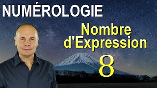 Numérologie  Nombre dExpression 8 [upl. by Ause]