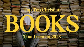 Top Ten Christian Book Recommendations [upl. by Pitchford452]