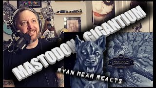 MASTODON  GIGANTIUM  Ryan Mear Reacts [upl. by Cia478]