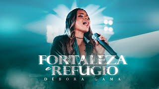 Débora Gama  Fortaleza e Refúgio Clipe oficial 4k [upl. by Avi107]