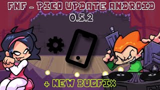 FNF  Pico UPDATE  Bugfix 052 Android Optimized [upl. by Etnoved]