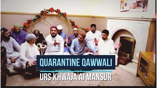 Quarantine Qawwali  Urs Khwaja Ai Mansur [upl. by Odnalo]