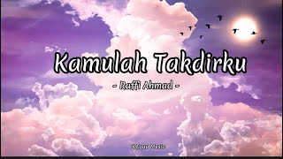 Raffi Ahmad  Kamulah Takdirku  Lirik [upl. by Ecinnej]