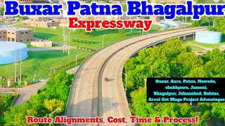 Buxer Patna Bhagalpur Expressway  Wath New routes Cost Story amp Built Process wath till the end [upl. by Elyac]