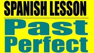 Spanish lesson Past Perfect [upl. by Hassadah]