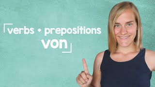 German Lesson 38  Verbs with Prepositions  Part 3 Verbs with the Preposition quotvonquot  B1B2 [upl. by Aterg]