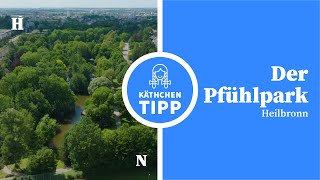 Der Pfühlpark – Heilbronner Käthchen Tipp [upl. by Nitsyrc]