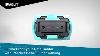 Future Proof your Data Center with Panduit Base8 Fiber Cabling [upl. by Eniretak387]