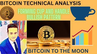 BITCON TECHNICAL ANALYSIS FROMING CUP AND HANDLE PATTERN AND ITS A BULLISH PATTERN [upl. by Kulseth]