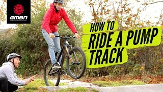 How To Ride A Pump Track  Blake Teaches GCNs Si Richardson MTB Skills [upl. by Pillihp170]