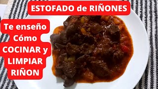 Como COCINAR y LIMPIAR RIÑONES  ESTOFADO de RIÑONES receta FÁCIL y ECONÓMICA [upl. by Eiramanna]