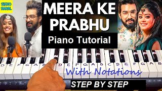 Meera Ke Prabhu Giridhar Nagar Piano Tutorial  sachet  Parampara [upl. by Vidovic535]