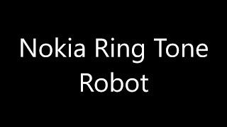 Nokia ringtone  Robot [upl. by Janaya]