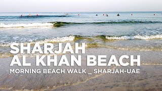 Sharjah Al Khan Beach  Beach Walking Tour in Al Khan Beach  Sharjah City  UAE [upl. by Odlamur]