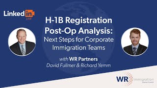 H1B Registration PostOp Analysis  Next Steps for Immigration Teams  LinkedIn Live 03222024 [upl. by Llenwahs799]