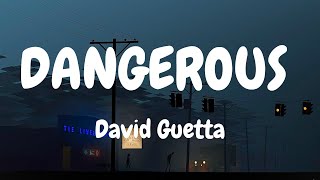 David Guetta  Dangerous Lyrics [upl. by Ettevy]