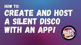 My Silent Disco Club  THE Silent Disco App [upl. by Gayl51]