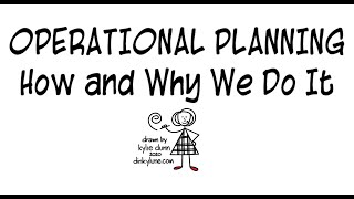 Operational Planning  how and why we do it [upl. by Carlynne]