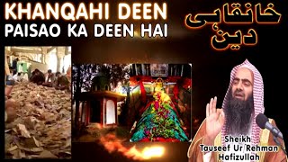 Khanqahi Deen  By Sheikh Tauseef ur Rehman [upl. by Kilar204]