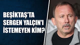 Samet Aybaba bombayı patlattı Beşiktaşta Sergen Yalçını istemeyen kim Takımın başına geçecek mi [upl. by Annahsar]