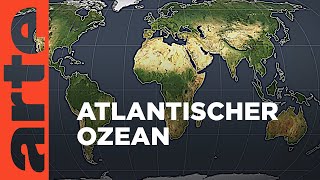 Atlantischer Ozean  Mit offenen Karten  ARTE [upl. by Nav663]