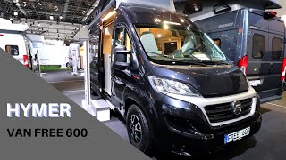 HYMER VAN FREE 600 [upl. by Honebein822]