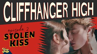 STOLEN KISS  CLIFFHANGER HIGH  EP 2 [upl. by Krm]