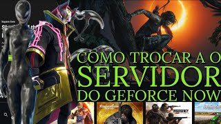 Geforce now  como trocar de servidor [upl. by Yoong]