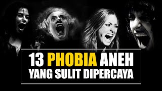 13 Phobia Aneh yang Sulit Dipercaya [upl. by Ingamar]