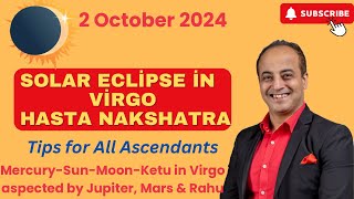 For all Ascendants Solar Eclipse in Virgo Hasta Nakshatra on 2 Oct 2024  Vedic Astrology Prediction [upl. by Josie]