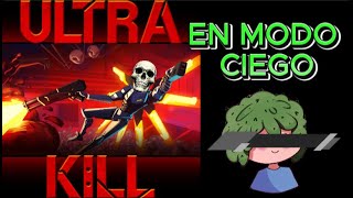 JUGUE ULTRA KILL SIN VER Y ESTO PASO 😱☠️ [upl. by Ardeed]