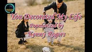 You Decorated My Life by Kenny Rogers KARAOKE [upl. by Brandea]