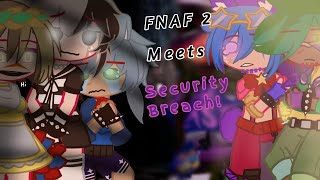 FNAF 2 Meets SECURITY BREACH Gacha Club EP 2 ⚠️Loud warning at end⚠️ [upl. by Wilkie711]