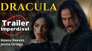 Dracula  Novo filme com Keannu Reeves e Jenna Ortega [upl. by Marcelia]