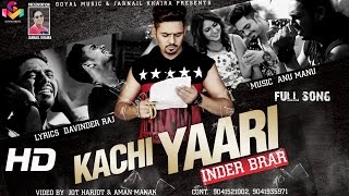 New Punjabi Song 2015  Inder Brar  Kachi Yaari  Latest Punjabi Song 2016 [upl. by Heid496]