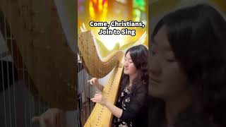 Come Christians Join to Sing Harp Cover shorts harpcover churchhymn sg [upl. by Zoarah]