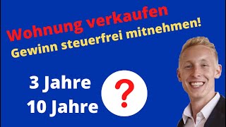 Wohnung verkaufen  Spekulationssteuer umgehen  Gewinn aus Verkauf mitnehmen [upl. by Astto]