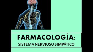 FARMACOLOGÍA SISTEMA NERVIOSO SIMPÁTICO Agonistas y antagonistas adrenérgicos [upl. by Nolrah]