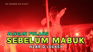 JANGAN PULANG SEBELUM MABUK X MIAMOR  NZAR DJOCKEY REMIX BASSPOLL [upl. by Adnamma]