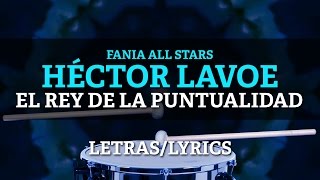 Hector Lavoe ft Fania All Stars  El Rey De La Puntualidad [upl. by Towroy724]