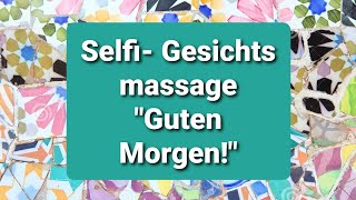 SelfiGesichtsmassage GUTEN MORGEN von Irina Maltsev [upl. by Allistir585]