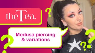 The Tea Medusa Piercing amp Variations [upl. by Ardnoek]