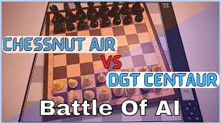 Chessnut AIR VS DGT Centaur  Who Will Win [upl. by Ettelegna]