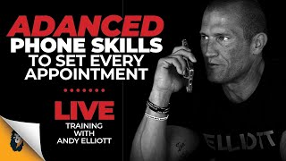 Sales Training  Advanced Phone Skills to Set Every Appointment  Andy Elliott [upl. by Hannahoj]