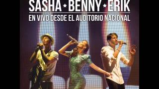 Sasha Benny Y Erik  Con Todos Menos Conmigo En Vivo Desde El Auditorio Nacional [upl. by Yssirhc]