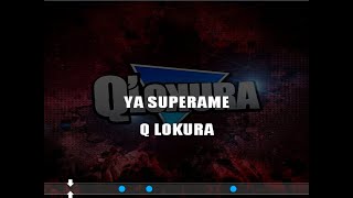 Ya Supérame Q Lokura karaoke [upl. by Tennaj]